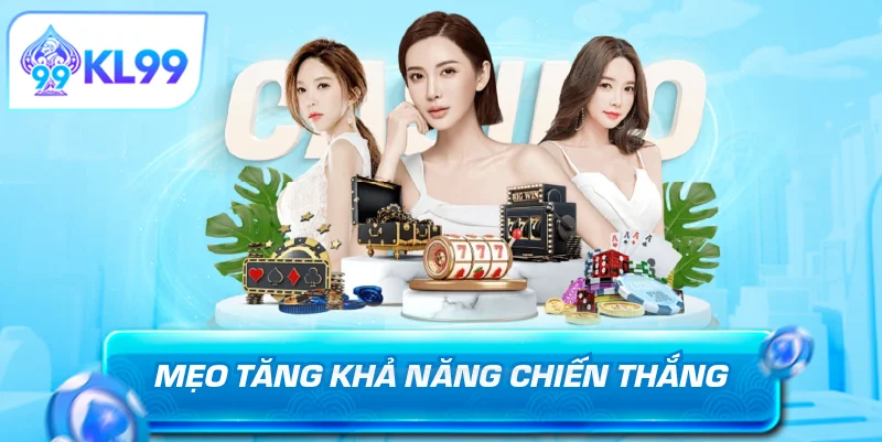 Mẹo tăng khả năng chiến thắng