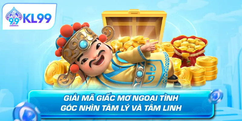 Giải mã giấc mơ ngoại tình – góc nhìn tâm lý và tâm linh