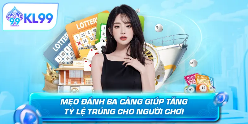 Mẹo đánh ba càng giúp tăng tỷ lệ trúng cho người chơi